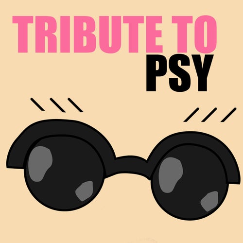 Tribute to Psy