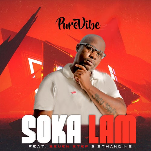 SOKA LAM (feat. Seven Step, Sthandiwe)