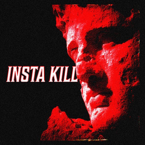 INSTA KILL