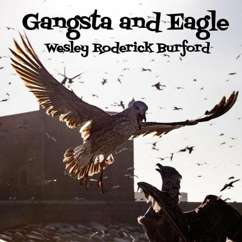 Gangsta and Eagle