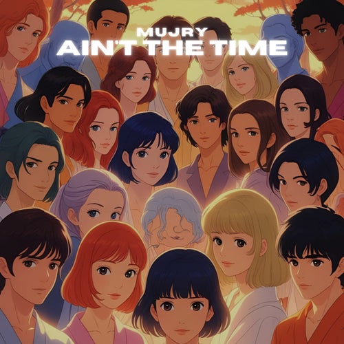 Ain't the Time
