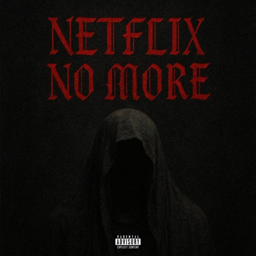 NETFLIX NO MORE