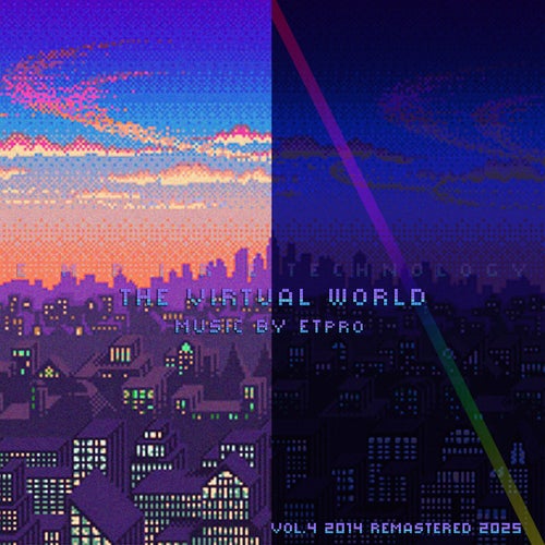 The Virtual World: Vol.4 2014 REMASTERED 2025
