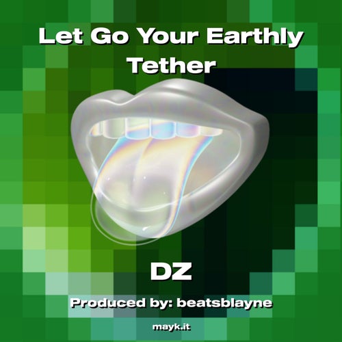 Let Go Your Earthly Tether