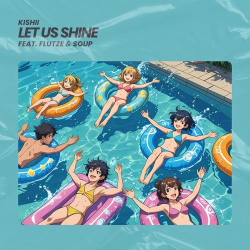 Let Us Shine (feat. Flutze & Soup)