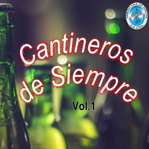 Cantineros de Siempre, Vol.1