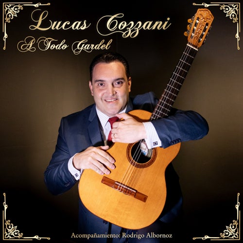 Lucas Cozzani... A Todo Gardel
