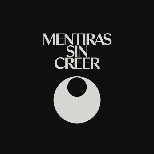 Mentiras sin creer