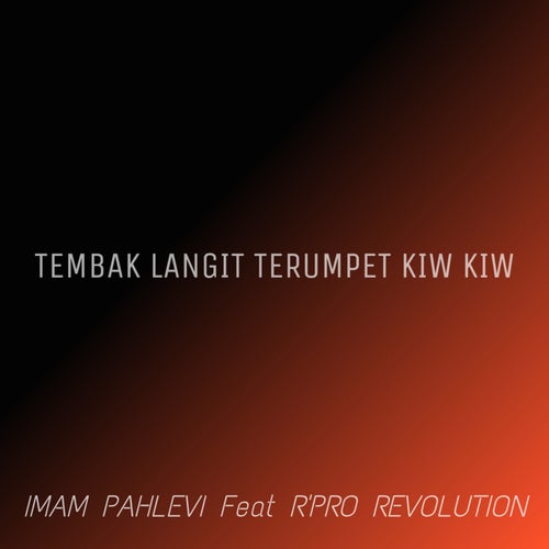 TEMBAK LANGIT TRUMPET KIW KIW