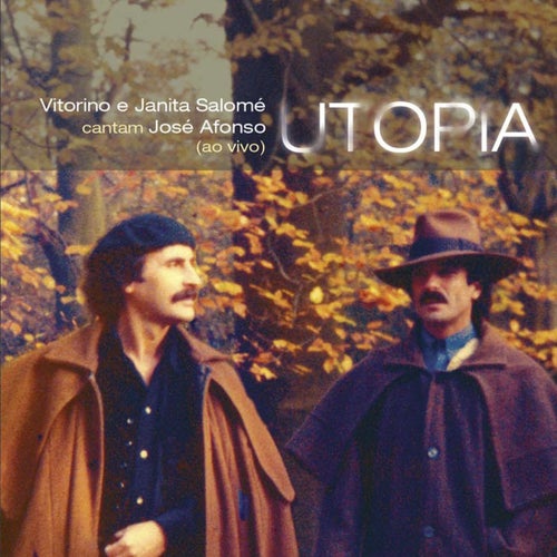 Utopia: Vitorino E Janita Salomé Cantam José Afonso [Ao Vivo] (Ao Vivo)