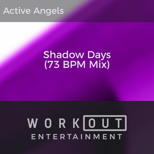Shadow Days (73 BPM Mix)