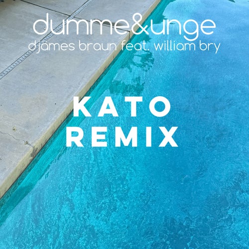 dumme&unge (Freestyle) [feat. William Bry] [Kato Remix]