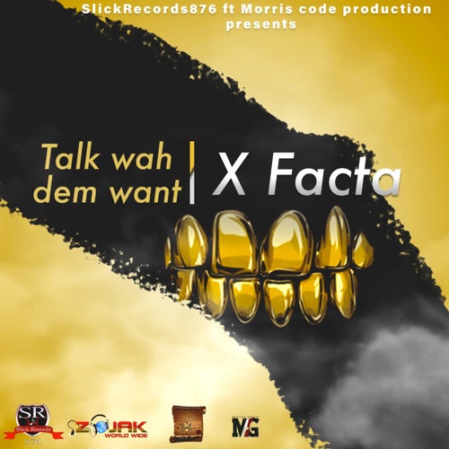 Talk Wah Dem Want