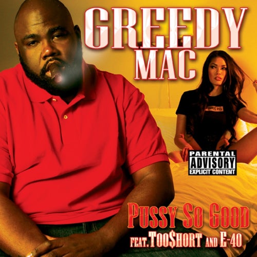 P*ssy So Good (feat. Too $hort & E-40) - Single