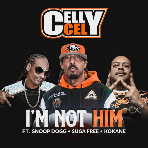 I'm Not Him  (feat. Snoop Dogg, Suga Free & Kokane)