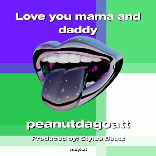 you mama and daddy