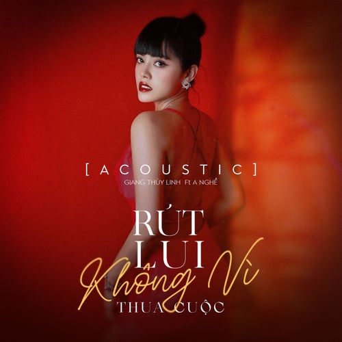 Rút Lui Không Vì Thua Cuộc (feat. A Nghề) (Acoustic Version)