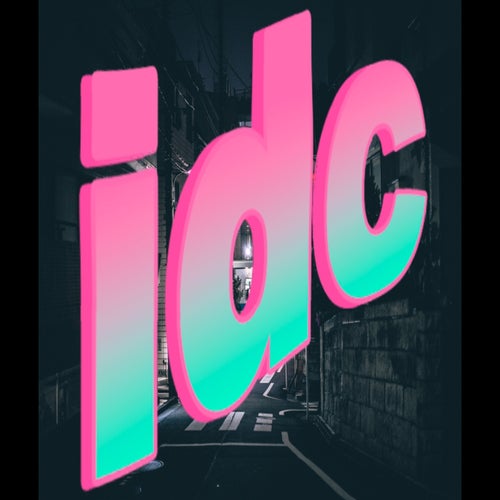 IDC (feat. BeatsByCon)