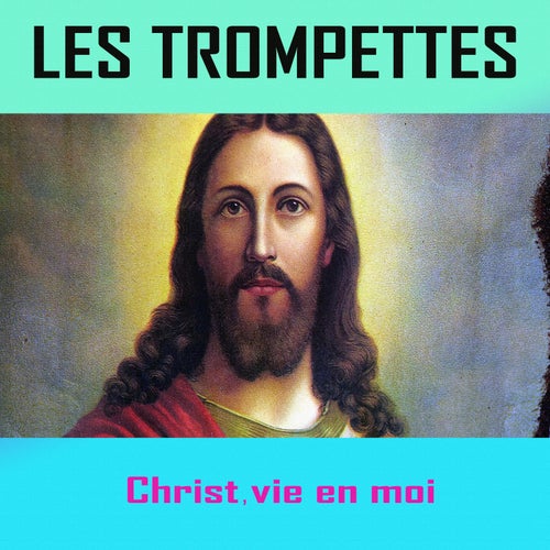 Christ, vie en moi