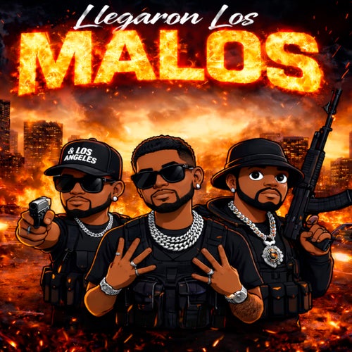 Llegaron Los Malos