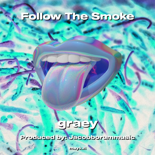 Follow The Smoke