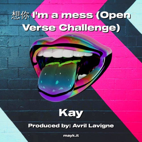 Im a mess (Open Verse Challenge)