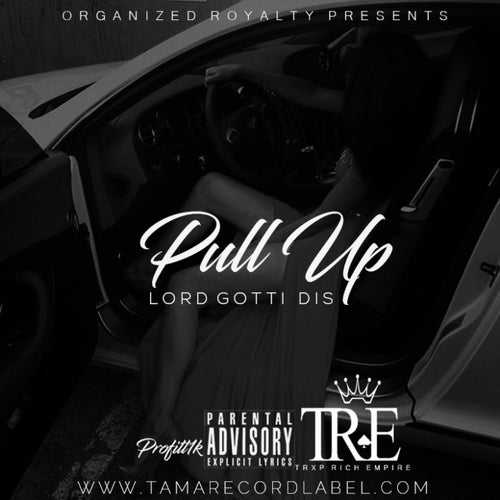 Pullup ( Lord Gotti Dis)