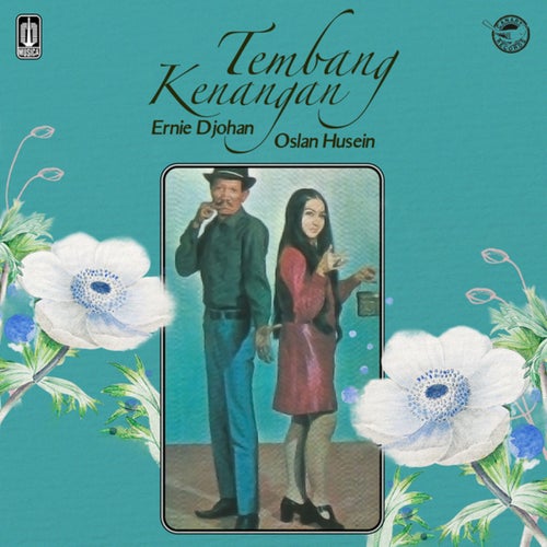 Tembang Kenangan Ernie Djohan & Oslan Husein