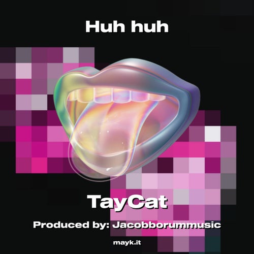 Huh huh