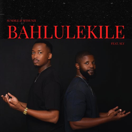 Bahlulekile (feat. Sly)
