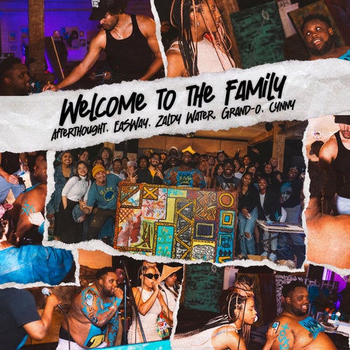 Welcome To The Family (feat. EaSWay, Zaldy Water, Grand-O & Cynny)