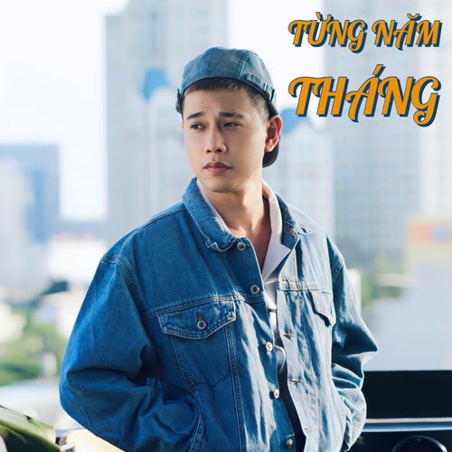 TỪNG NĂM THÁNG