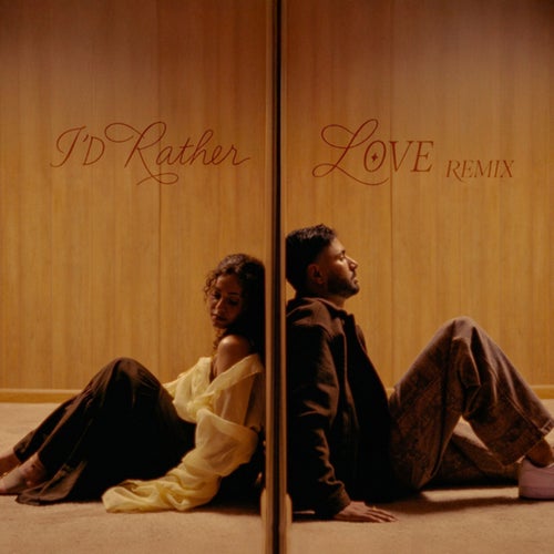 I'd Rather Love (Remix)
