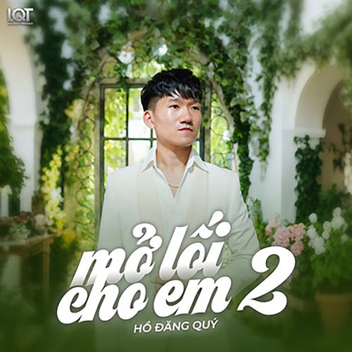 Mở Lối Cho Em 2 (Hồ Đăng Quý Cover)