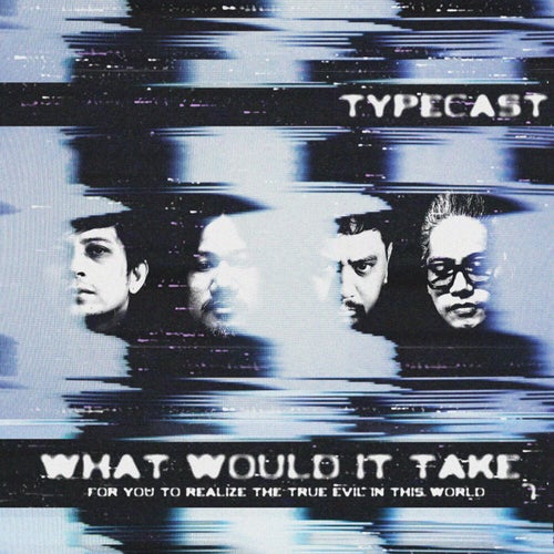 What Would It Take (For You To Realize The True Evil In This World?)
