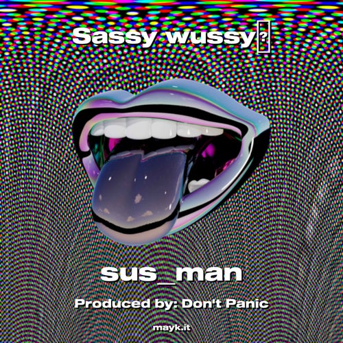 Sassy wussy