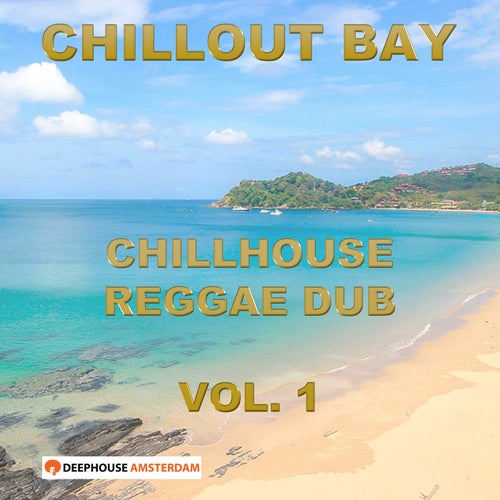 Chillhouse Reggae Dub, Vol. 1