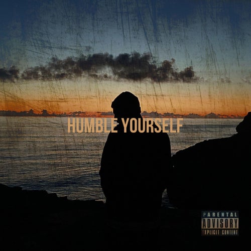 Humble yourself