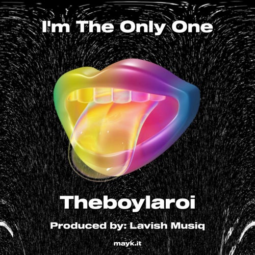 I'm The Only One