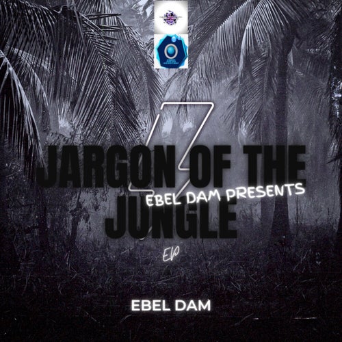 Ebel Dam Presents Jargon of The Jungle (Afro Acid Beat)