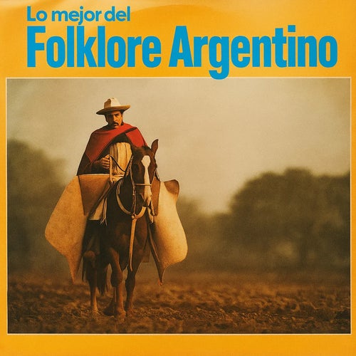 Lo Mejor del Folklore Argentino