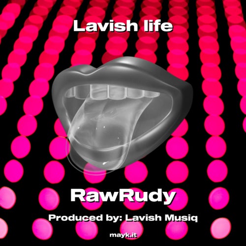 Lavish life