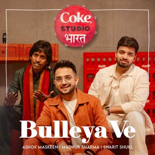 Bulleya Ve | Coke Studio Bharat