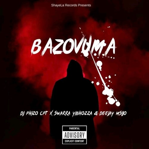 Bazovuma (feat. Swara yibhozza & phizo)