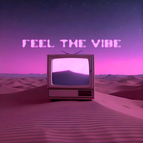 Feel the vibe