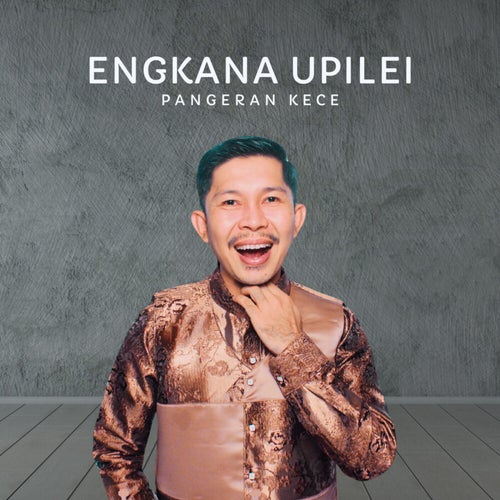 Engkana Upilei