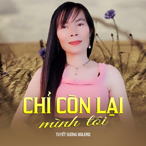 Chỉ Còn Lại Mình Tôi