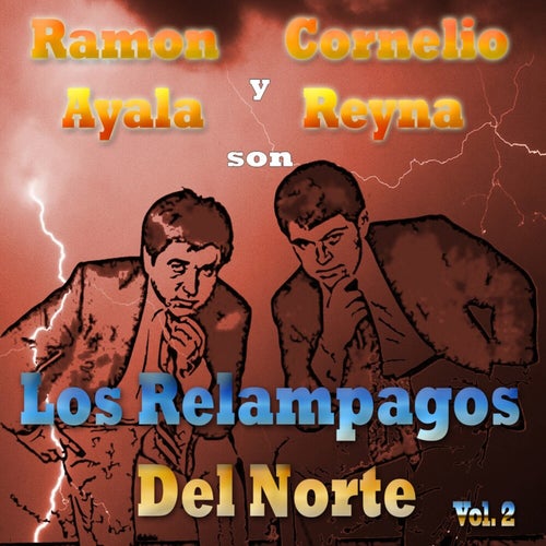 Ramon Ayala Y Cornelio Reyna Son Los Relampagos Del Norte, Vol. 2