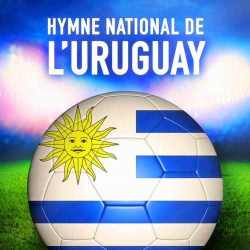 Uruguay: Orientales, la Patria o la Tumba (Hymne national uruguayen) - Single