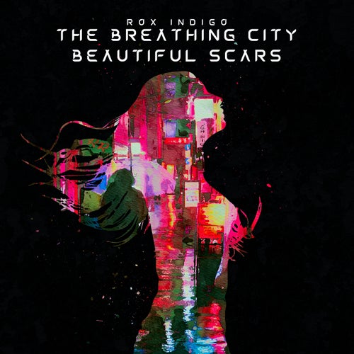 The Breathing City Beautiful Scars